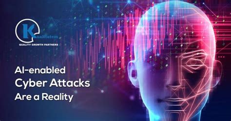 AI-enabled Cyber Attacks are a Reality - Kualitatem