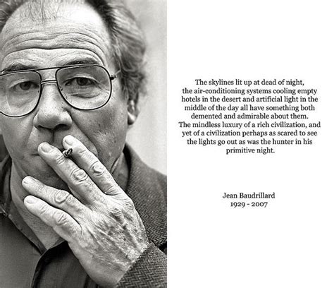 Jean Baudrillard – Soho, London | Jean baudrillard, Basic quotes, Jokes quotes