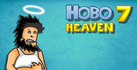 Hobo 7 - HEAVEN - Play on Armor Games