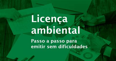 Licença ambiental: passo a passo para emiti-la.