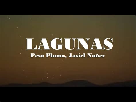 Lagunas Peso Pluma Lyrics | informacionpublica.svet.gob.gt