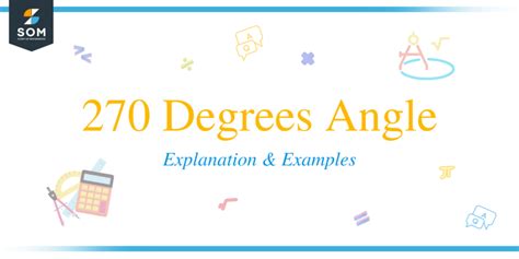 270 Degrees Angle – Explanation & Examples - The Story of Mathematics - A History of ...