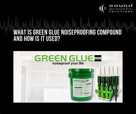 What is Green Glue, and How is it Used? | Acoustics Blog