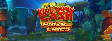 King Kong Cash Prize Line Review | Casino | DAZN Bet Arena UK