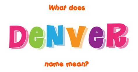 Denver name - Meaning of Denver