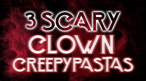 3 Scary Clown Stories | Creepypasta Stories Horror Stories - YouTube