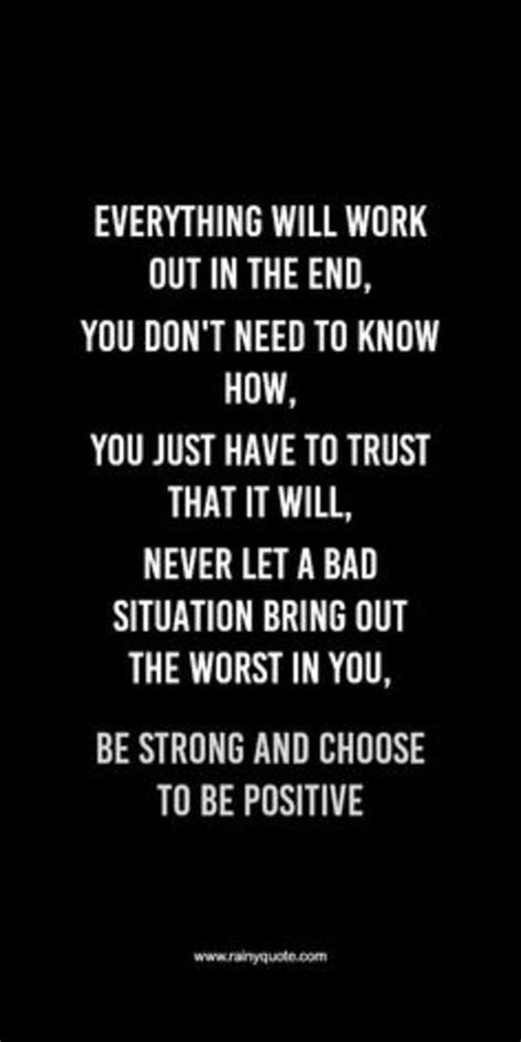 a black and white photo with the words everything will work out in the end, you don't need to ...