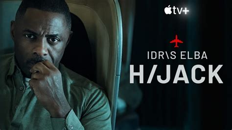 Things you need to know about Idris Elba's ‘Hijack’ season 2 on Apple ...