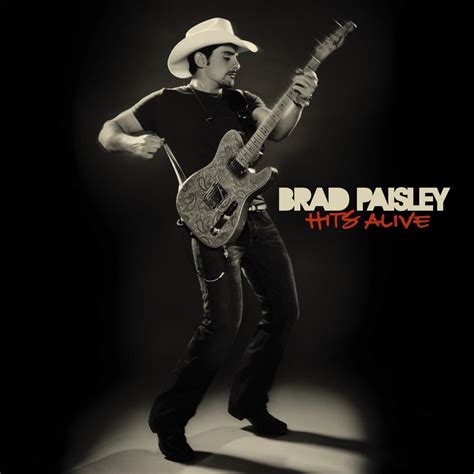 Brad Paisley - Hits Alive Lyrics and Tracklist | Genius