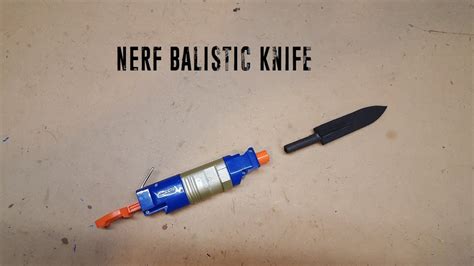 Nerf Ballistic Knife - YouTube