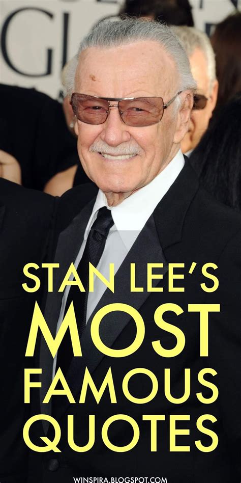 Stan Lee's Most Famous Quotes (R.I.P)