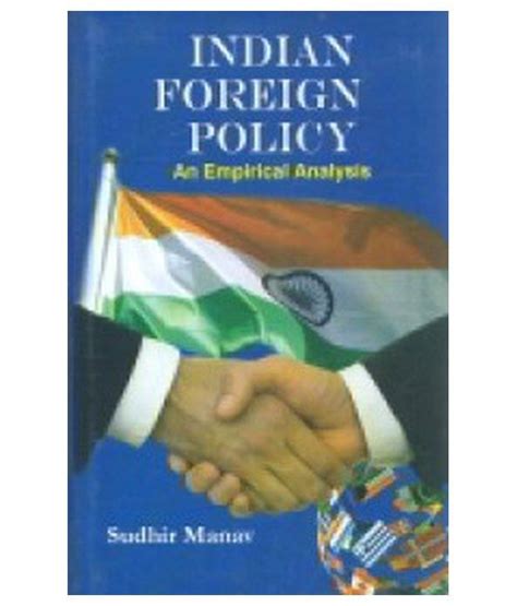 Indian foreign policy an emprirical analysis: Buy Indian foreign policy an emprirical analysis ...