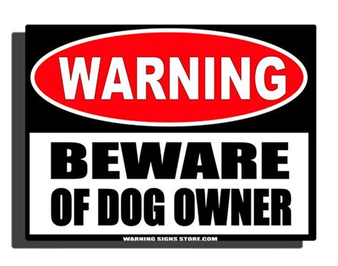 Beware of Dog Owner Funny Sign Metal Sign Gift for Dog Lover Gift for ...