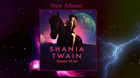 Shania Twain : New Álbum : Queen Of me. - YouTube