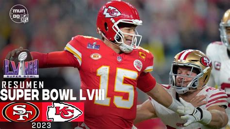 Super Bowl LVIII: Highlights Chiefs Vs. 49ers