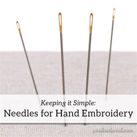 Keeping it Simple: On Hand Embroidery Needles – NeedlenThread.com