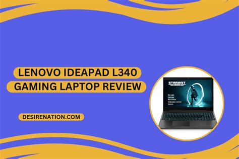 Lenovo IdeaPad L340 Gaming Laptop Review | Desire Nation