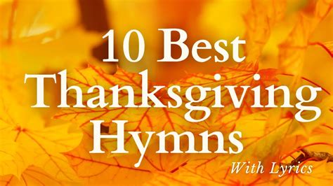 Best Thanksgiving Hymns - Beautiful and Easy to Sing (With Lyrics ...