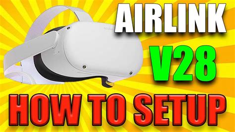 How to setup Oculus AIRLINK on OCULUS QUEST 2 v28 (Version 28) - YouTube