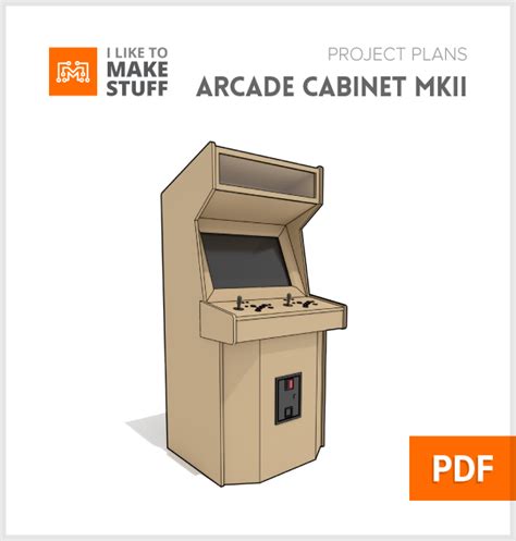 Arcade Cabinet MKII - Digital Plans - I Like To Make Stuff