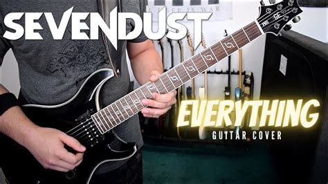 Sevendust - Everything (Guitar Cover) - YouTube