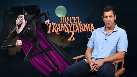 Hotel Transylvania 2: Adam Sandler "Dracula" Behind the Scenes Movie ...