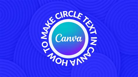 How to Make Circle Text in Canva - Canva Templates