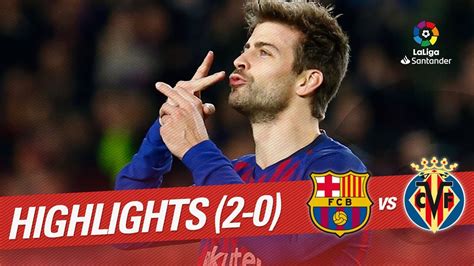 Highlights FC Barcelona vs Villarreal CF (2-0) - YouTube