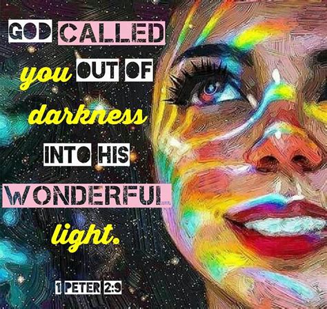 Daily Text Scripture - "God called you out of darkness into his ...