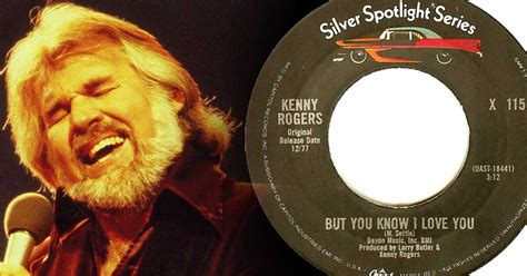 Kenny Rogers and The First Edition's Classic Hit, "But You Know I Love You"