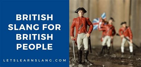 British Slang For British People (12 Examples) - Lets Learn Slang