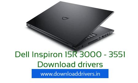 Download Dell Inspiron 15R 3000 - 3551 series drivers for Windows 7, 8, 8.1, 10