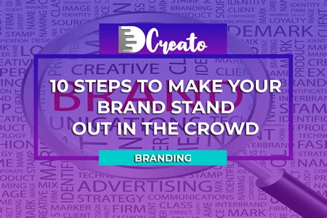 10 Steps to Make Your Brand Stand Out in the Crowd - dcreato.com