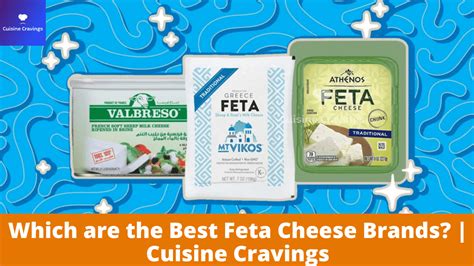 Which are the best Feta cheese brands? Cuisine Cravings