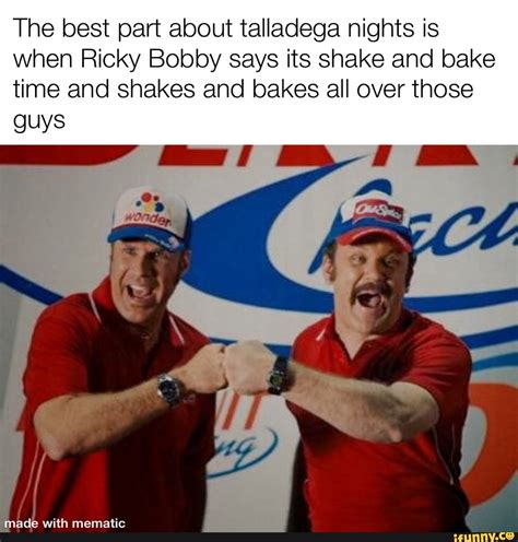 Ricky Bobby Shake And Bake Meme