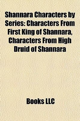 Shannara Characters by Series: Characters from First King of Shannara, Characters from High ...