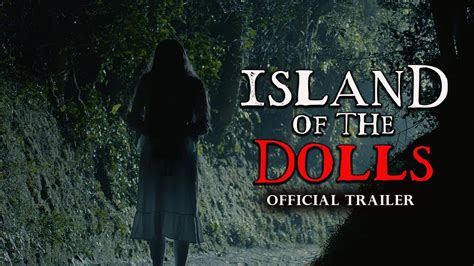 Island of the Dolls (2022) - Official Trailer - YouTube