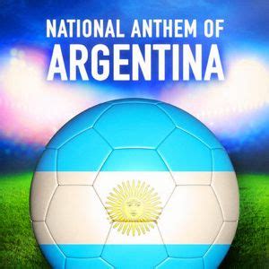 Argentina: Himno Nacional Argentino (Argentinian National Anthem) - Single by National Anthems ...