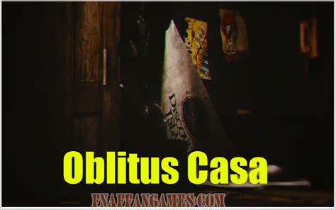 Oblitus Casa Free Download - FNAF Fan Games