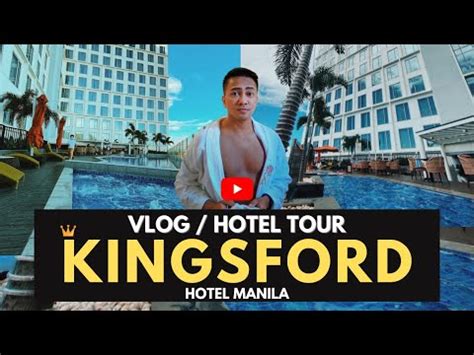 Kingsford Hotel Manila | My Hotel Vlog tour - YouTube