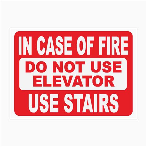 IN CASE OF FIRE DO NOT USE ELEVATOR USE STAIRS SIGN – Get signs