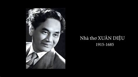 Đôi nét về nhà văn Xuân Diệu - Các tác phẩm tiêu biểu của nhà văn Xuân ...