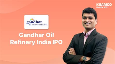 Gandhar Oil Refinery India Limited IPO | Gandhar Oil Refinery IPO ...