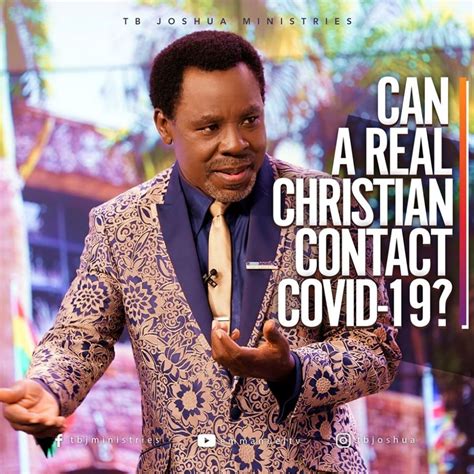 TB JOSHUA ANSWER: CAN A REAL CHRISTIAN CONTACT COVID-19? – TB Joshua Legacy