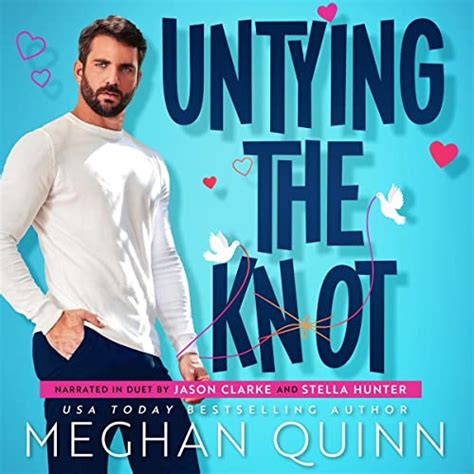 Untying the Knot (Audio Download): Meghan Quinn, Jason Clarke, Stella ...