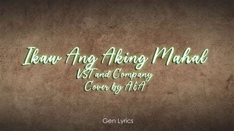 IKAW ANG AKING MAHAL LYRICS (COVER BY A&A) - YouTube