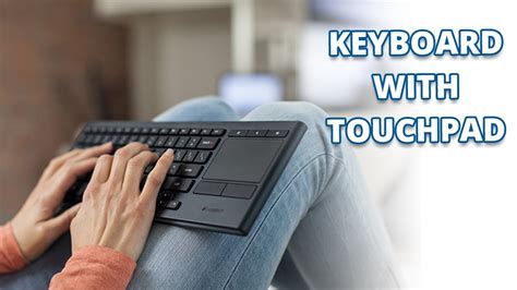 Bàn phím touchpad | 5 Best Wireless Keyboard with Touchpad - Tech269