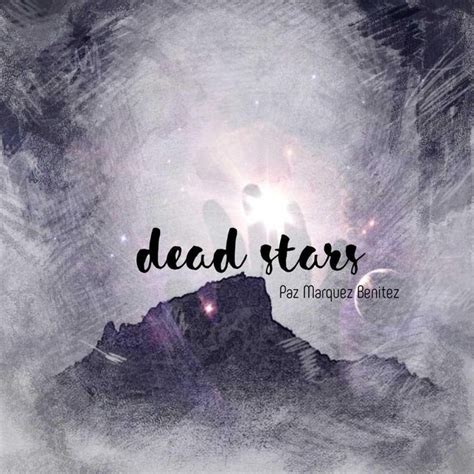 🎉 Dead stars summary short story. Dead Stars by Paz Marquez. 2019-02-12