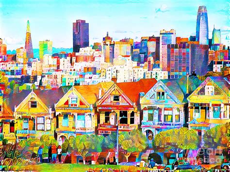 Painted Ladies of Alamo Square San Francisco in Vibrant Contemporary Happiness 20200504v2 ...