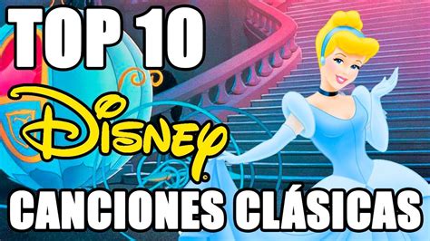 Top 10 Canciones clásicas de Disney - YouTube